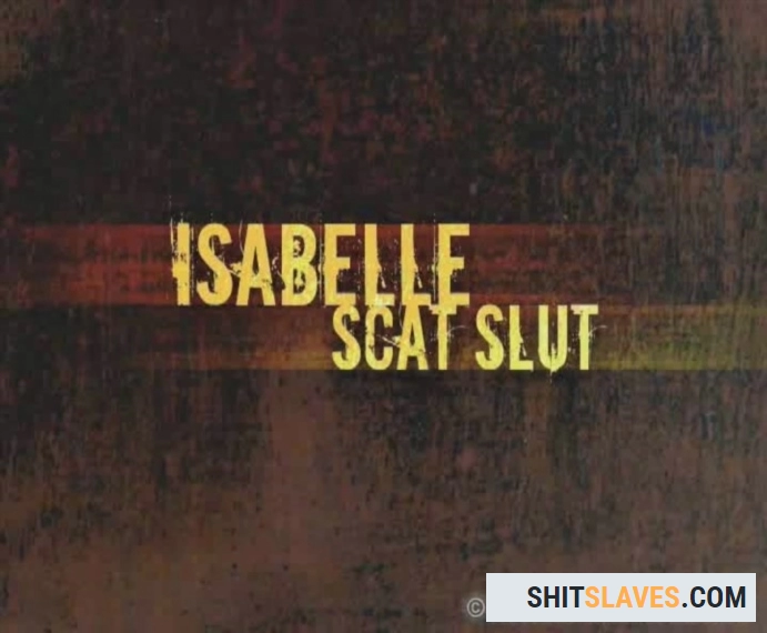 Isabelle, Lara - Isabelle Scat Slut [DVDRip] (788.2 MB) Hightide