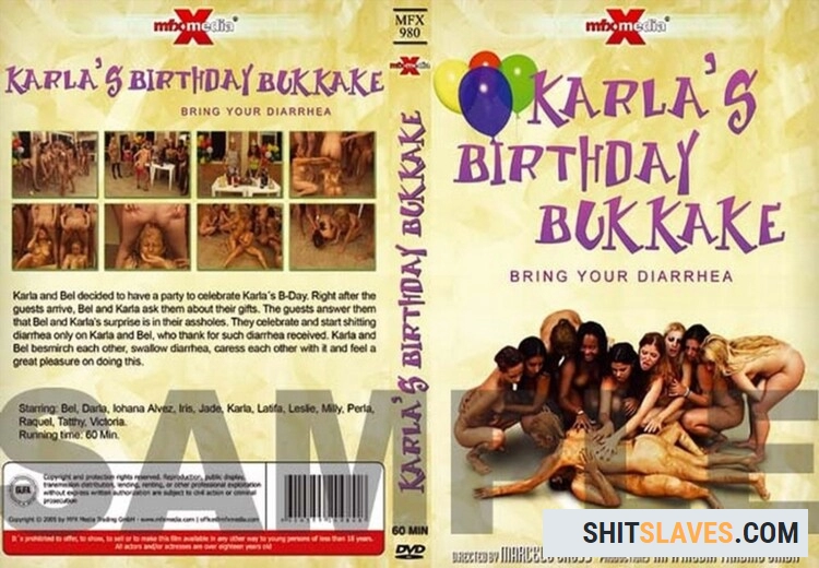 Karla, Bel - Karlas Birthday Bukkake - Lesbian, Scat, Group [DVDRip] (838.3 MB) MFX Media
