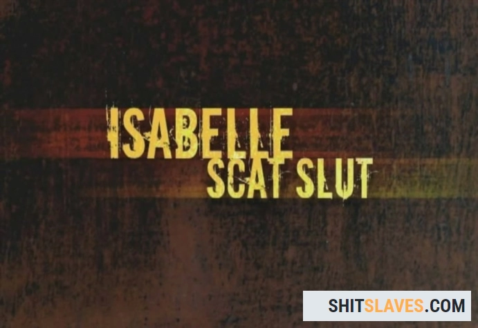 Isabelle, Lara - Isabelle Scat Slut - Piss, Sex, Scat [DVDRip] (1.54 GB) Hightide