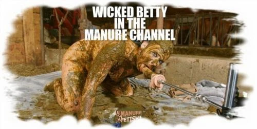 - Wicked Betty In The Manure Channel -  [HD 720p] (641.8 MB) Scathd.com