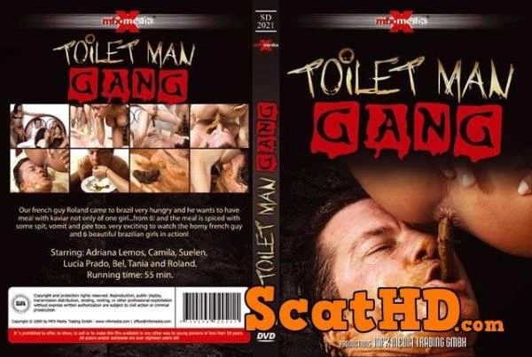Adriana, Camila, Suelen, Lucia, Bel, Tania and Roland - Toilet Man Gang [DVDRip] (578 MB)